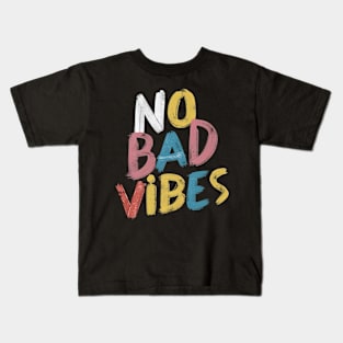 No bad vibes Kids T-Shirt